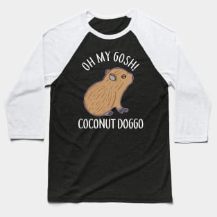 O My Gosh Coconut Doggo Cute Kawaii Baby Capybara Meme Baseball T-Shirt